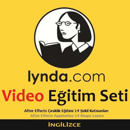 Lynda.com Video Eğitim Seti - After Effects Çıraklık Eğitimi 14 Şekil Katmanları - İngilizce